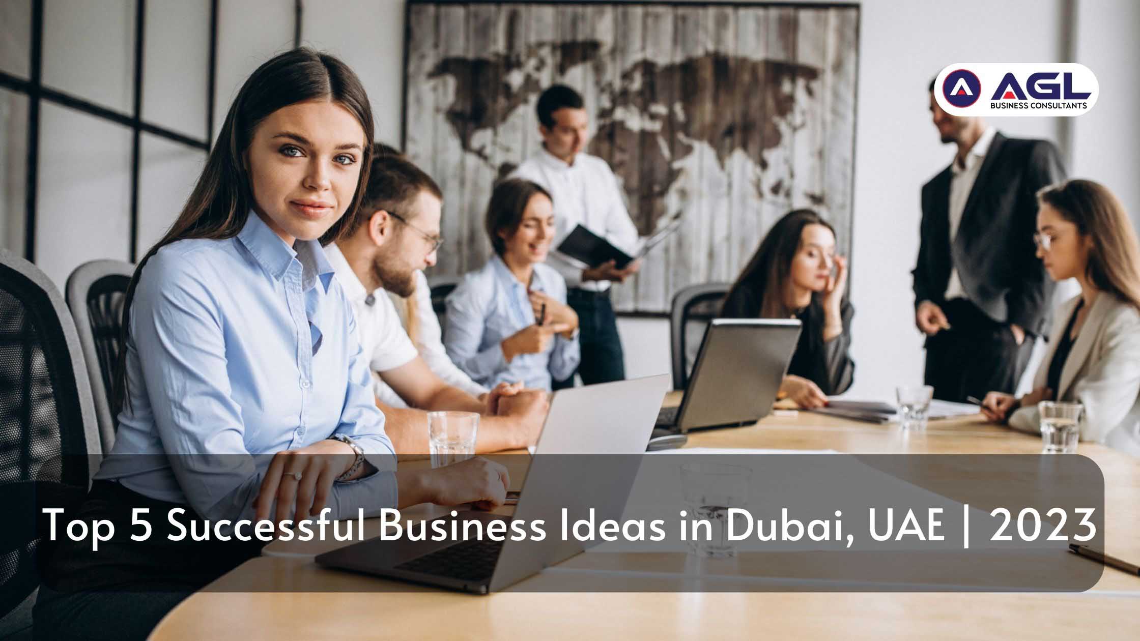 Top 5 Successful Business Ideas in Dubai, UAE | 2023